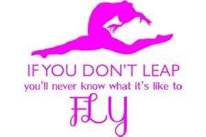 DS INSPIRATIONAL DECALS Gymnastics Decal - If You Don't leap You'll Never Know What It's Like to Fly | Gymnast Wall Décor | Bedroom Sticker | 22"x20"