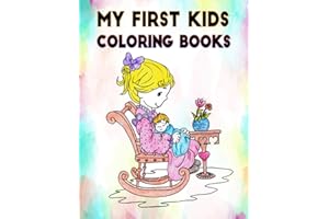 My First Kids Coloring Book: Discover This Collection Of Coloring Pages for kids ages 4-12