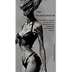 The Smutesaurus : The Ultimate Guide to Superior & Preposterous Language for Romance Writers