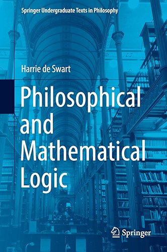 Download Philosophical and Mathematical Logic (Springer Undergraduate Texts in Philosophy) (English Edition) PDF