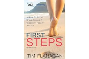 First Steps: A Guide To Setting Up And Running A Successful Podiatry Practice