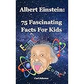 Albert Einstein: 75 Fascinating Facts For Kids