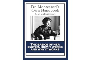 Dr. Montessori’s Own Handbook