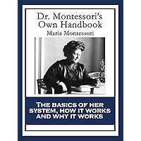 Dr. Montessori’s Own Handbook book cover Dr. Montessori’s Own Handbook book cover