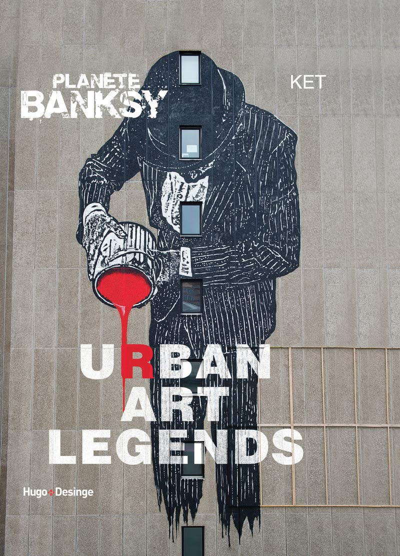 Planete Banksy Urban Art Legends French Edition Ket Amazon Com Books