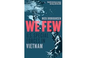 We Few: U.S. Special Forces in Vietnam