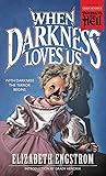 When Darkness Loves Us (Paperbacks from Hell)