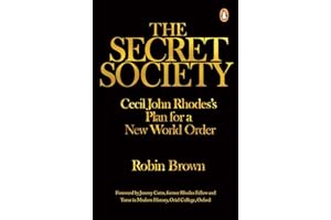 The Secret Society: Cecil John Rhodes’s Plans for a New World Order