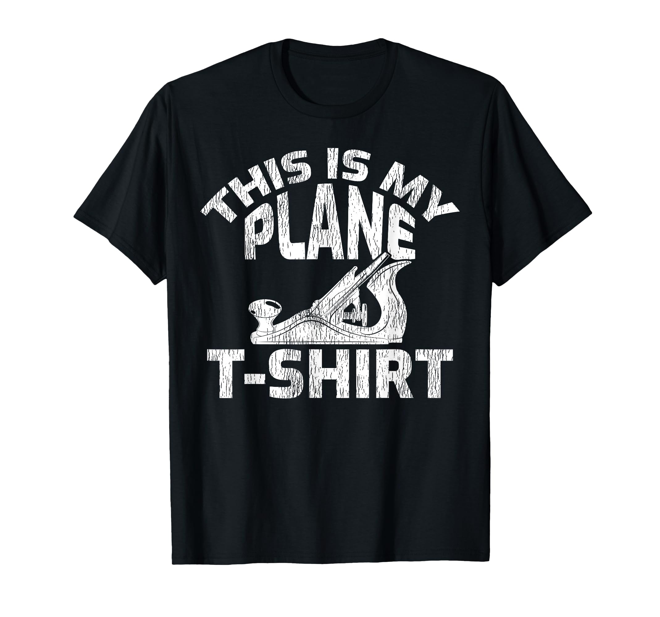 This Is My Plane T-Shirt - Funny Wood Planer Woodworker T-Shirt