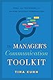 The Manager's Communication Toolkit: Tools and Techniques for Leading Difficult Personalities