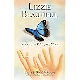 Lizzie Beautiful. The Lizzie Velásquez story