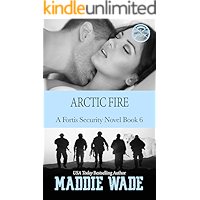 Arctic Fire: A Fortis Security Novel Book 6 book cover Arctic Fire: A Fortis Security Novel Book 6 book cover