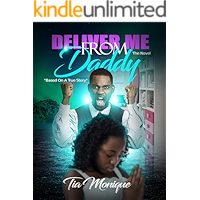 Deliver Me From Daddy: The Novel: Based On A True Story book cover Deliver Me From Daddy: The Novel: Based On A True Story book cover