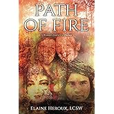 Path of Fire: A Woman's Journey to Oneness