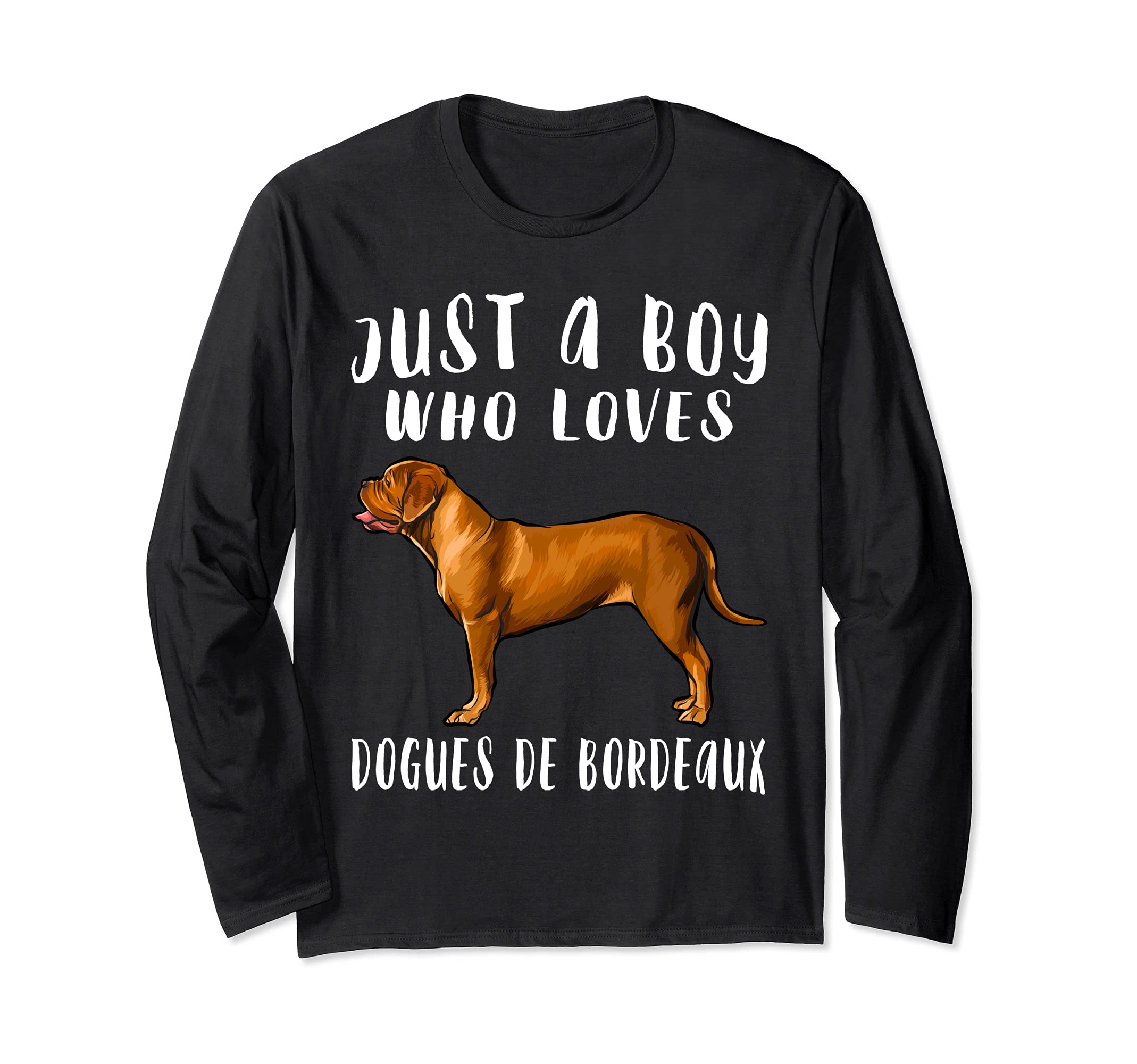 Im Just A Boy Who Loves Dogues de Bordeaux Dog Lover Long Sleeve T-Shirt