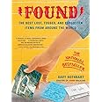 Found: The Best Lost, Tossed, and Forgotten Items from Around the World