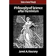 Philosophy of Science after Feminism (Studies in Feminist Philosophy)