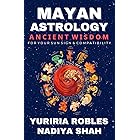 Mayan Astrology : Ancient Wisdom For Your Sun Sign