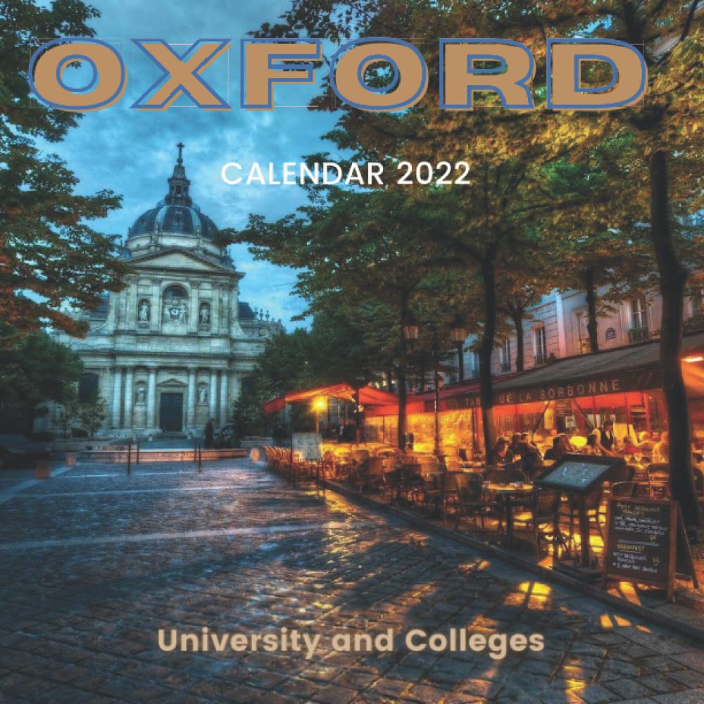 Christmas In Oxford 2022 2022 Calendar University And Colleges Of Oxford: 8.5″ X 8.5″ And 30 High  Quality Pages And Pictures Of University And Colleges Of Oxford Christmas  ... University, Students, Colleges. Gifts: Morse, Fraidy: 9798784617828:  Amazon.com: Books