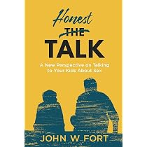 HONEST TALK: a new perspective on talking to your kids about sex ...