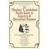The Thackery T. Lambshead Pocket Guide to Eccentric & Discredited Diseases