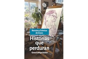 Retratos y crónicas de Grace: Historias que perduran