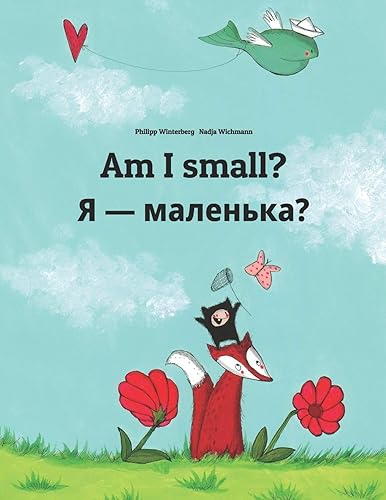 Download Am I small? Я — маленька?: Children's Picture Book English-Ukrainian (Bilingual Edition) PDF