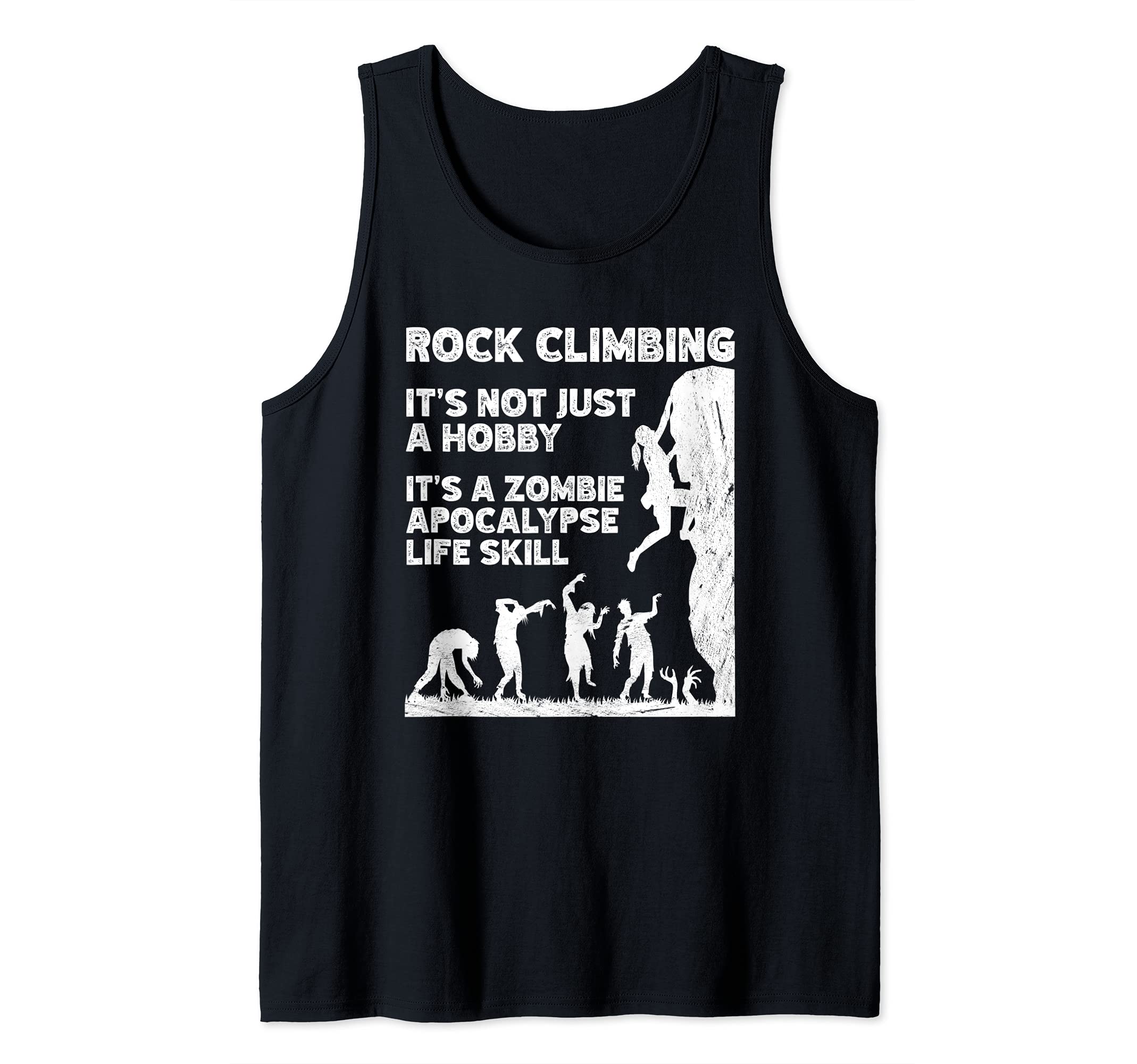 Girl Rock Climbing not a hobby zombie invasion survival skil Tank Top