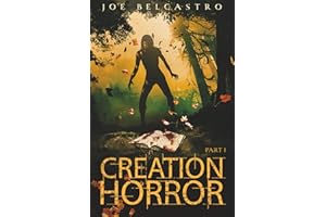 CREATION HORROR: Part 1
