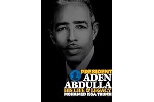 President Aden Abdulla: His Life and Legacy