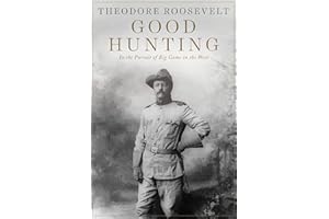 Good Hunting: In Pursuit of Big Game in the West