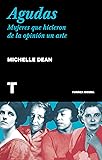 Agudas: Mujeres que hicieron de la opinión un arte (Noema)