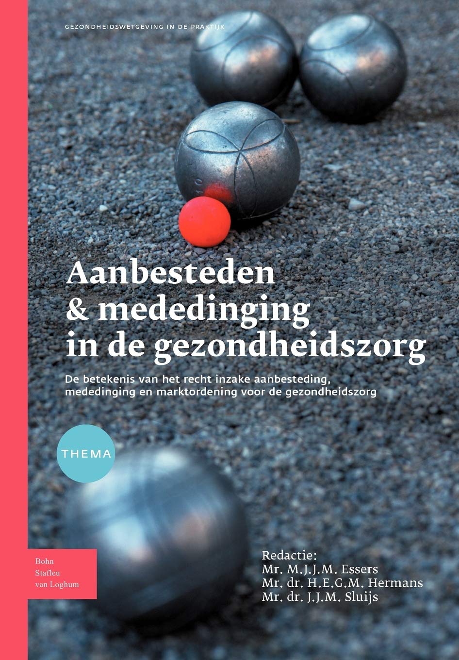 Aanbesteden Mededinging In De Gezondheidszorg De Betekenis Van Het Recht Inzake Aanbeesteding Mededinging En Marktordening Voor De Gezondheidszorg Dutch Edition Essers M J J M Hermans H E G M Sluijs J J M 9789031353033 Amazon Com
