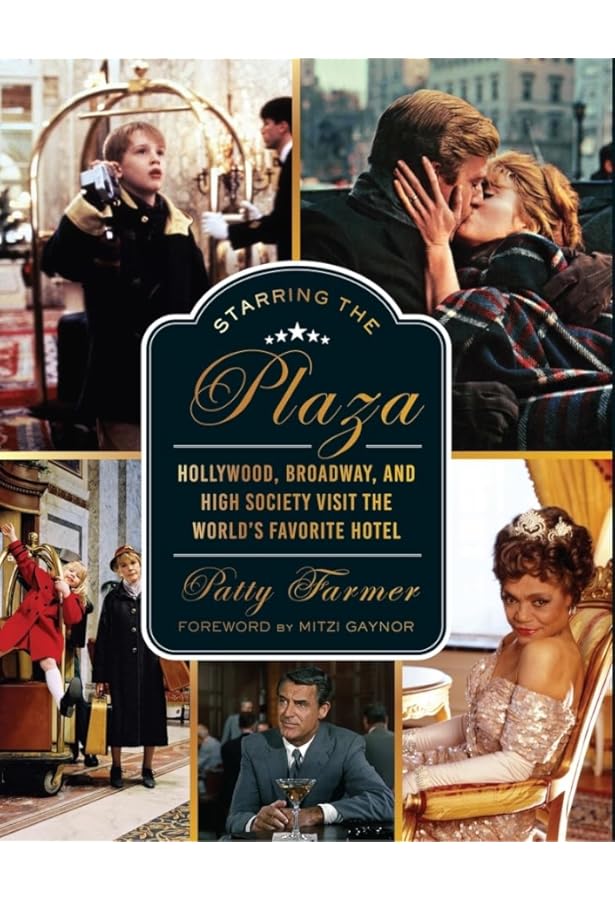 At the Plaza: An Illustrated History of the World's Most Famous