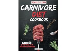 Carnivore Diet Cookbook: Delicious Recipes and a Comprehensive Health Tracker Guide to Boost your Energy, Achieve Weight Loss