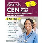 CEN Study Guide 2025-2026: 5 Practice Tests and Certified Emergency Nursing Exam Prep: [6th Edition]