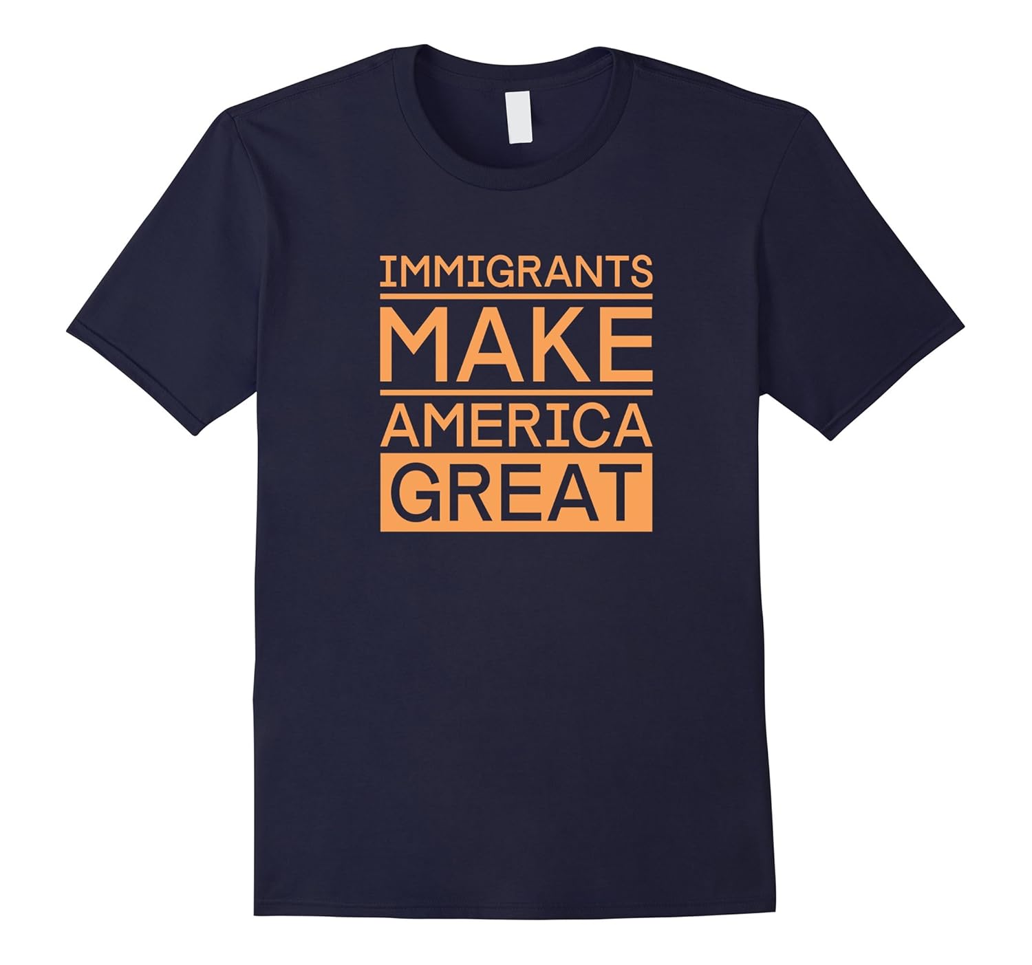 Immigrants Make America Great Clean Font T-Shirt-ANZ