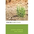 Debating Climate Ethics (Debating Ethics)