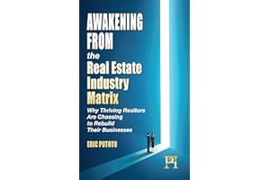 Awaken From The Real Estate Industry Matrix: Why Thriving Realtors Are Choosing to Rebuild Their Businesses