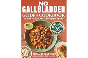 NO GALLBLADDER GUIDE AND COOKBOOK: Transform Your Diet and Balance Your Metabolism after Gallbladder Removal with Simple and 