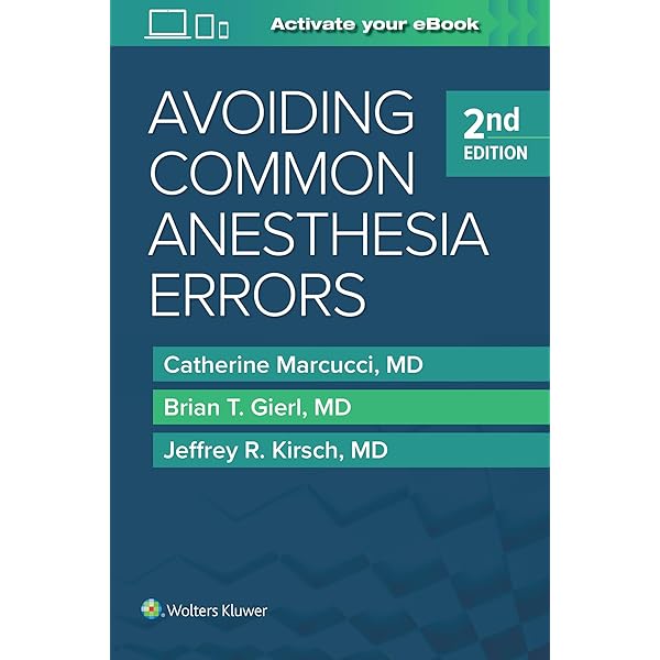 Avoiding Common Anesthesia Errors: Marcucci, Catherine, M.D.