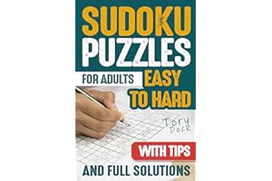 Sudoku Puzzles for Adults: Large Print Book from Easy to Very Hard with Tips and Full Solutions