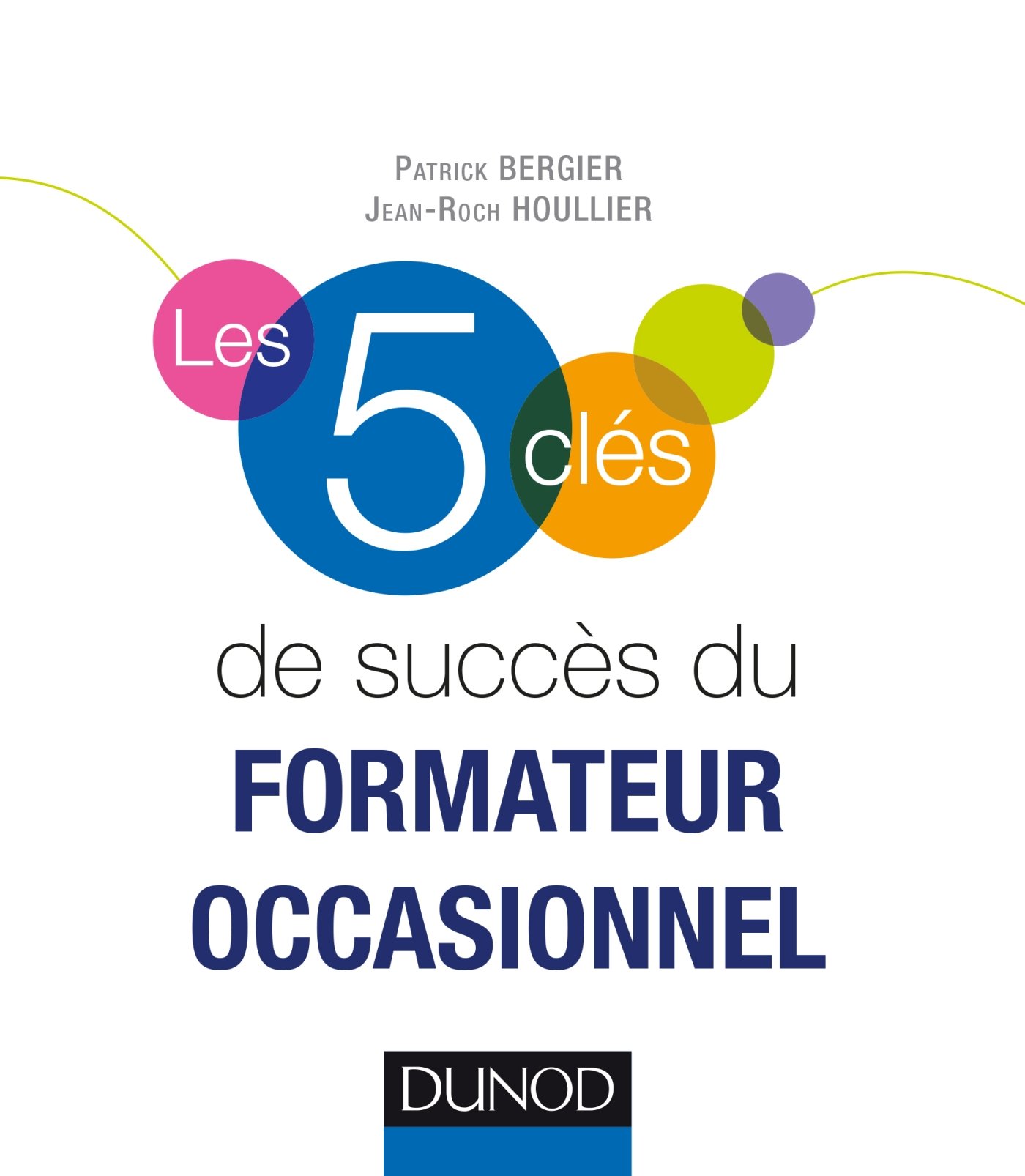 Résultat de recherche d'images pour "Les 5 cleÌs de succeÌs du formateur occasionnel - Dunod amazon"