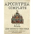 Apocrypha Complete: Lost Books of the Bible. Including Psalms, Jasher and Book of Enoch