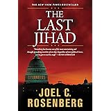 The Last Jihad: A Jon Bennett Series Political and Military Action Thriller (Book 1)