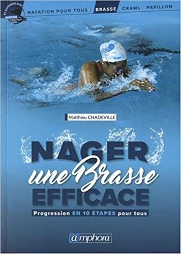Download Nager une Brasse Efficace - Progression en 10 étapes pour tous PDF