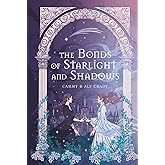 The Bonds of Starlight and Shadows