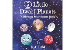 5 Little Dwarf Planets: A Rhyming Solar System Book for Toddlers and Kids