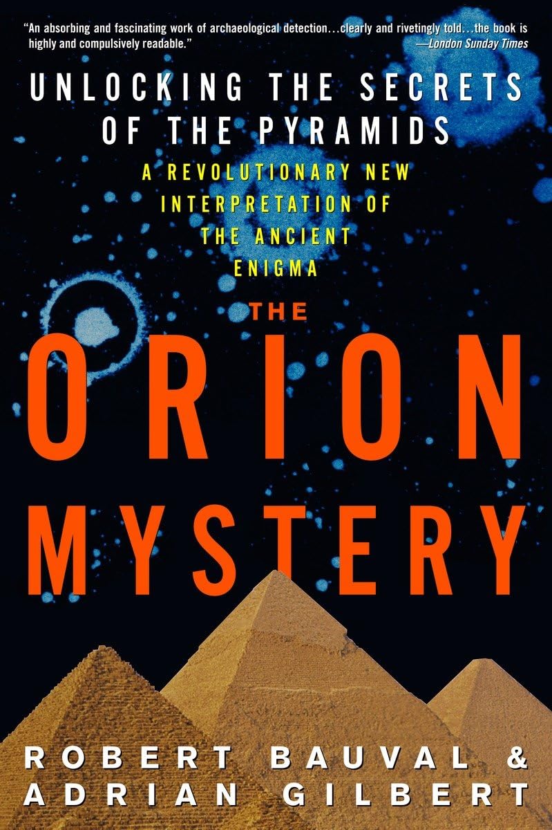 The Orion Mystery: Unlocking the Secrets of the