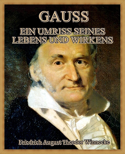 Download Gauss : Ein Umriss seines Lebens und Wirkens (German Edition) PDF